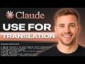 How To Use Claude AI For Translation (Step By Step)