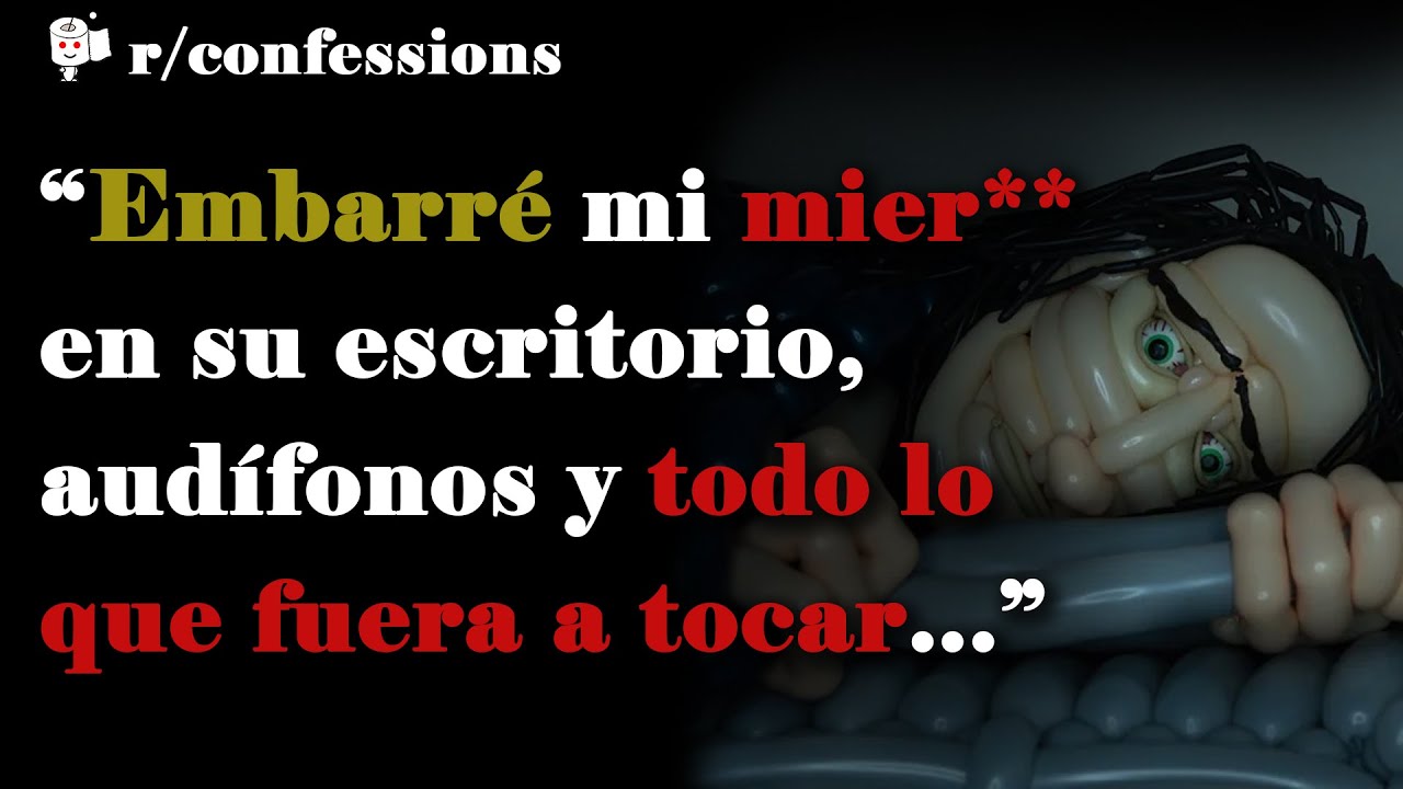 Confesiones que te dejarán consternado # 2 - Reddit en español