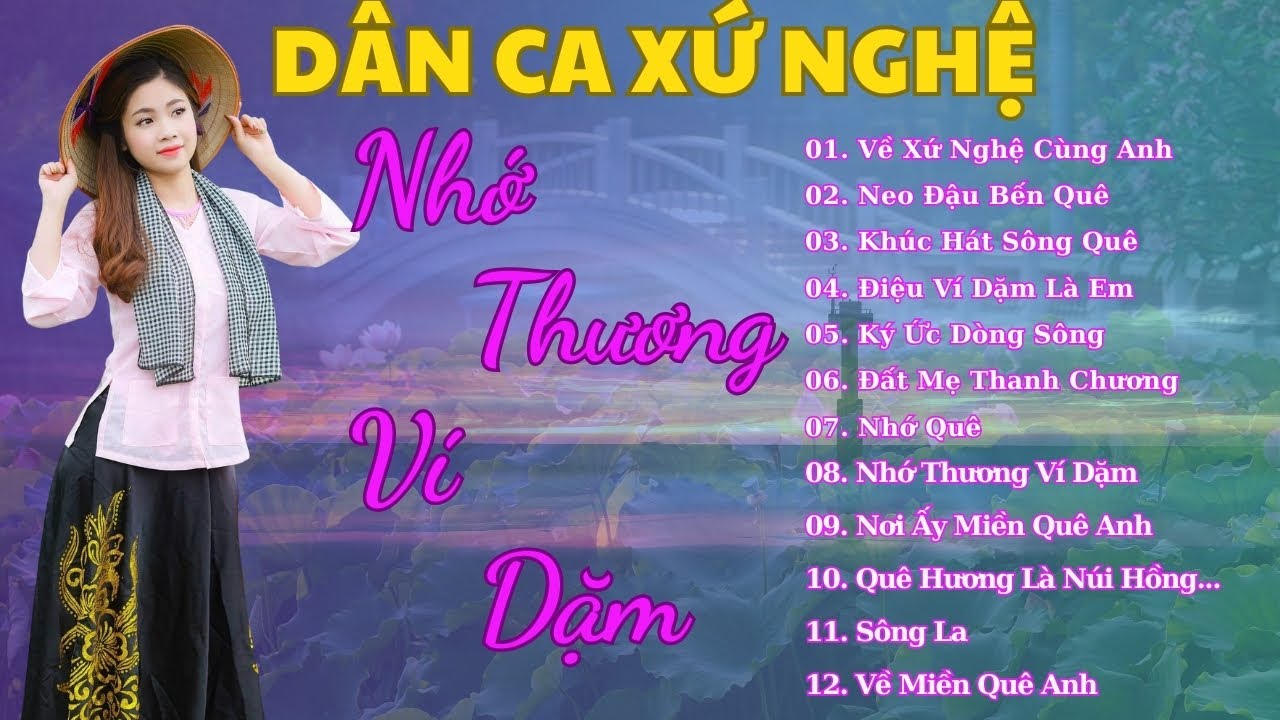 NHỚ THƯƠNG VÍ DẶM, QUÊ HƯƠNG LÀ NÚI HỒNG SÔNG LAM - Tuyển Tập Những Ca ...