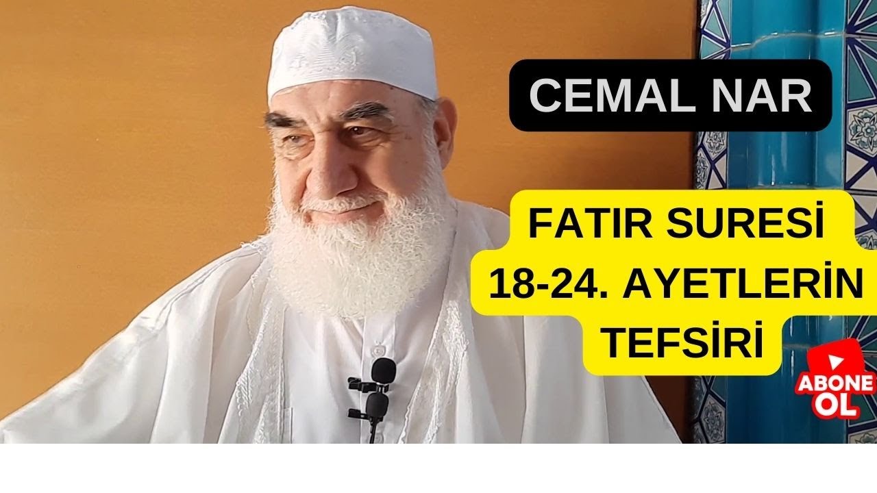 FATIR SURESİ 18   24 AYETLERİN TEFSİRİ (Kur'an'ı Anlayarak Yaşayalım)