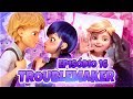 TROUBLEMAKER - ADRIEN DESCOBRE OS SEGREDOS DE MARINETTE E LADYBUG TEM SEU BRINCO ROUBADO!!