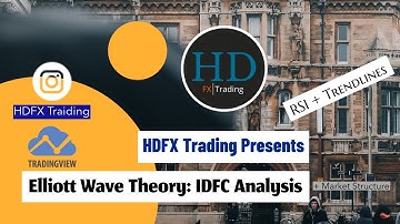 Elliott Wave Theory: IDFC Analysis + Market Geometry + Trendline and RSİ View