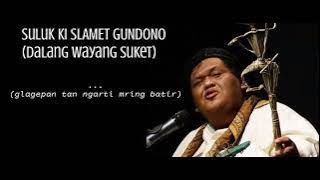 SULUK WAYANG DALANG LEGENDARIS ALM KI SLAMET GUNDONO.