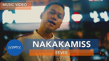 eevee - Nakakamiss (Official Music Video)
