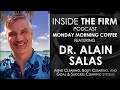 Monday Monday Morning Coffee with Dr. Alain Salas