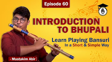Episode 60: Introduction to bhupali ||Learn Playing Bansuri In a Short & Simple Way|Bansuri Gurukul