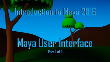Maya Tutorial : Autodesk Maya 2016 User Interface (Part 2 of 21)