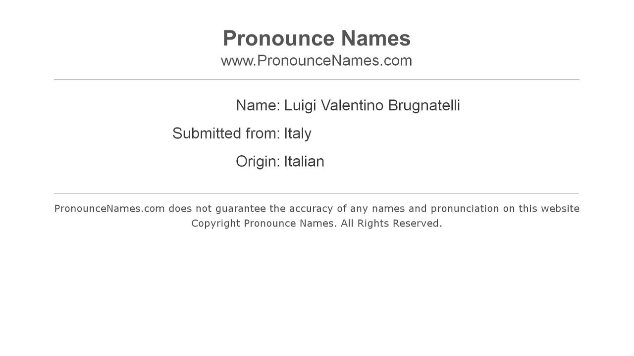 How to pronounce Luigi Valentino Brugnatelli (Italian/Italy