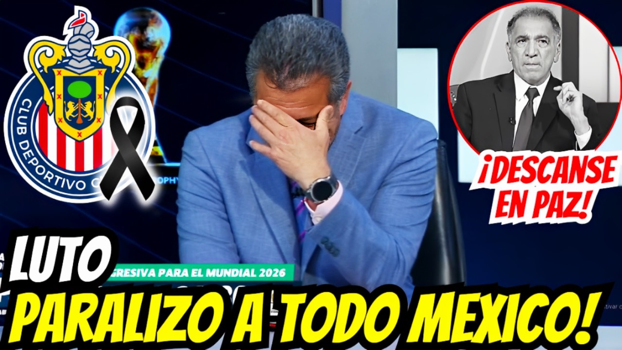 😭⚫¡COMUNICADO OFICIAL!¡LUTO EN MÉXICO!DESCANSA EN PAZ, LEYENDA!¡PEGÓ TODOS POR SORPRESA!CHIVAS HOY