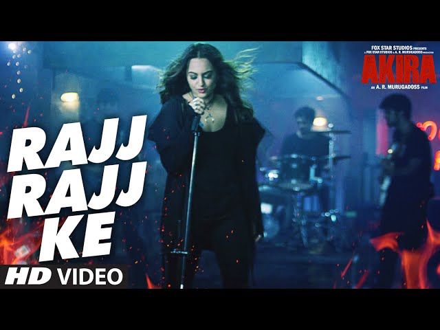 RAJJ RAJJ KE Video Song  | Akira | Sonakshi Sinha | Konkana Sen Sharma | Anurag Kashyap | T-Series class=