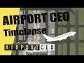 Airport CEO: Building an amazing airport timelapse