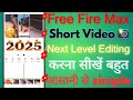 (11/100)🎯 Free Fire Max Shorts Video Next Level Editing कैसे करें || How to Edit Short Video