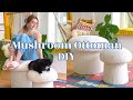 DIY Mushroom Ottoman