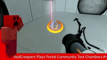 RedCreepers Plays Portal Community Test Chambers #1