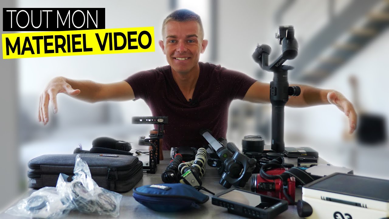 Je vous présente tout mon matériel vidéo !