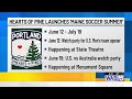 Hearts of Pine launches 'Maine Soccer Summer'