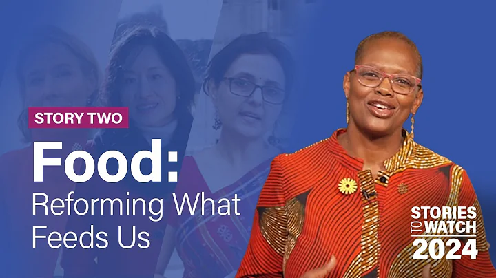 Food: Will We Feed More People, More Sustainably? | Stories to Watch 2024