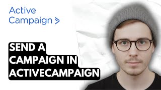 How To Send A Campaign In ActiveCampaign [2026 Guide]
