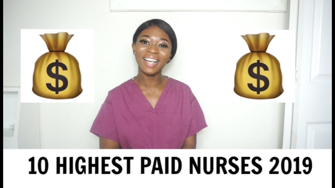 10 HIGHEST PAID NURSING JOBS 2019 YouTube
