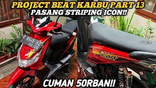 INSTALLING TRANSPARENT ICON STRIPING!! BEAT KARBU PROJECT PART 13!!!!