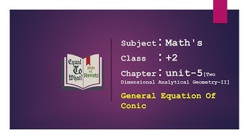 Maths:: class 12 th-unit 5 Two Dimensional Analytical Geometry-II:: General Equation of Conic