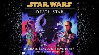Star Wars (3–0 BBY): DEATH STAR v2 - Part 3 of 3 (Unabridged AUDIOBOOK)