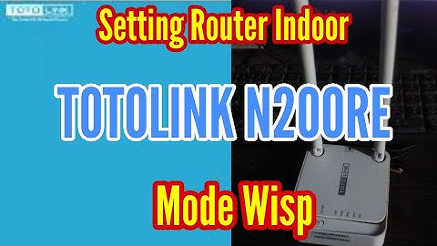 Setting Router TotoLink N200Re Mode WISP