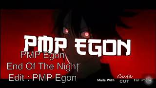 End Of The Night (vietsub) [PMP Egon]