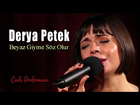 Derya Petek - Beyaz Giyme (Canlı Müzik)