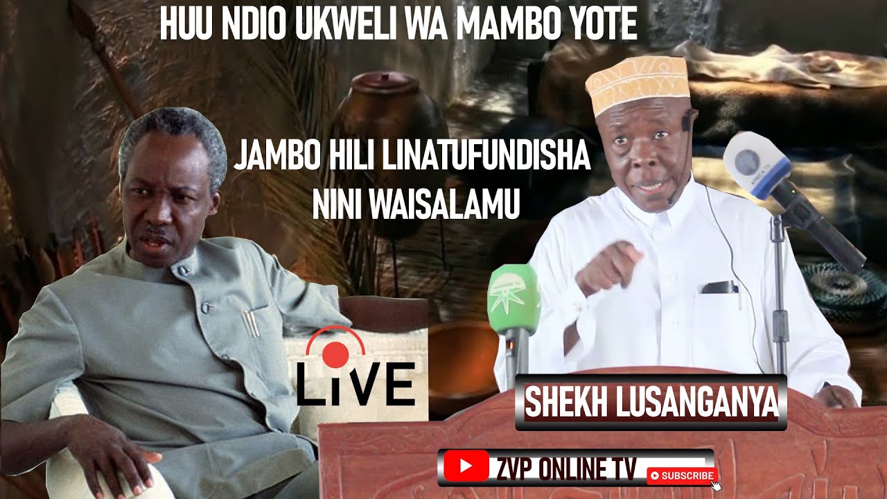 #LIVE🔴HUYU NDIO RAISI WA KWANZA ALIYECHUKUWA THAMANI YETU|| MTUME NI NANI-SHEKH LUSAGANYA