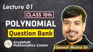 Polynomial - Lecture 01 | Class 10th | Bihar Board Question Bank Solution by Ganesh Mishra | AMC