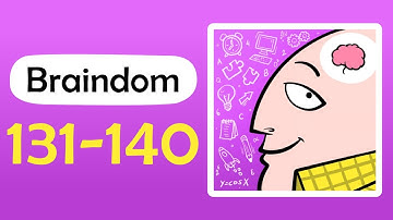 Braindom Level 131 132 133 134 135 136 137 138 139 140 Answers