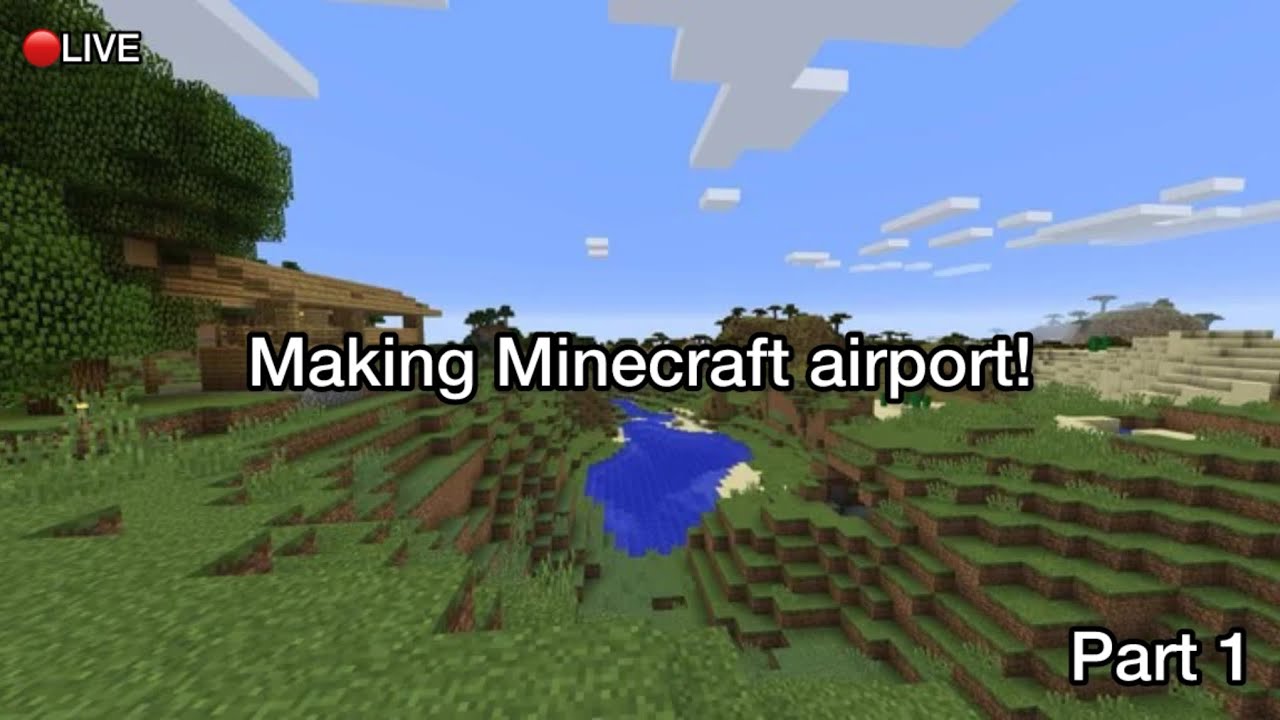 🔴LIVE🔴  Making Minecraft Airport ✈️| Part 1