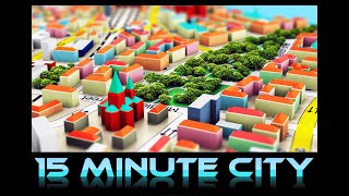 Get ready for the 15 Minute City