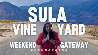 SULA VINEYARDS || PERFECT WEEKEND GATEWAY 👌🚗🎯🗺️