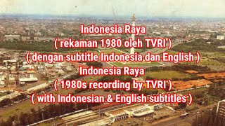 Download lagu Indonesia Raya ( 1980s recording by TVRI ) ( with Indonesian & English subtitles )