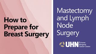 How to Prepare for Breast Surgery: Mastectomy and Lymph Node Surgery