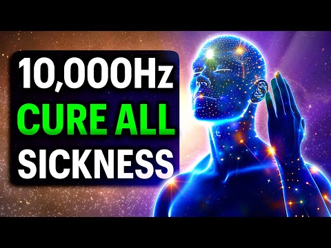 CURE ALL SICKNESS 10,000Hz + 9 Solfeggio Healing Frequencies for Sleep