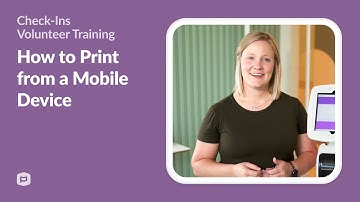 Check-Ins Volunteer Training: How to Print from a Mobile Device