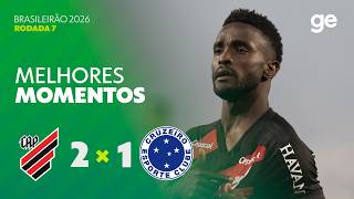 ATHLETICO-PR 2 X 1 CRUZEIRO | MELHORES MOMENTOS | 7ª RODADA | BRASILEIRÃO 2026 | ge.globo