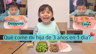 Esto COME mi hija de 3 años en 1 día, fácil, rápido, nutritivo. ideas de comidas para niños.