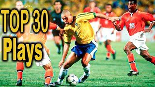 Ronaldo Nazario Top 30 All Time Plays