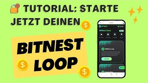 🔐 TUTORIAL - Starte jetzt deinen Bitnest Loop 💰