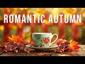 Romantic Autumn Bossa Nova 🍁☕ Smooth Jazz Piano & Cozy Cafe Vibes for Focus & Relaxation