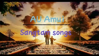 AU Amüi  #Sangtam Song ❤️\/Father day Songs