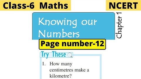 Class 6 Maths Chapter 1 Knowing Our Numbers | Try these page 12 solutions | NCERT Explaination