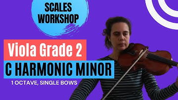 Scales Workshop - Viola Grade 2 - C Harmonic Minor: 1 Octave, Single Bows