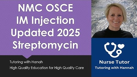 NMC OSCE Intramuscular Injection Updated Streptomycin March 2025