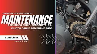 Yamaha FZ6 S2 Maintenance Day - Replacing my chain, sprockets, oil, brake pads and clutch cable