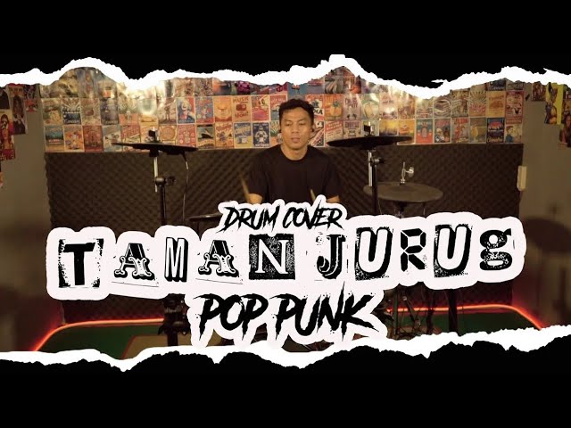 TAMAN JURUG - DRUM COVER POP PUNK class=